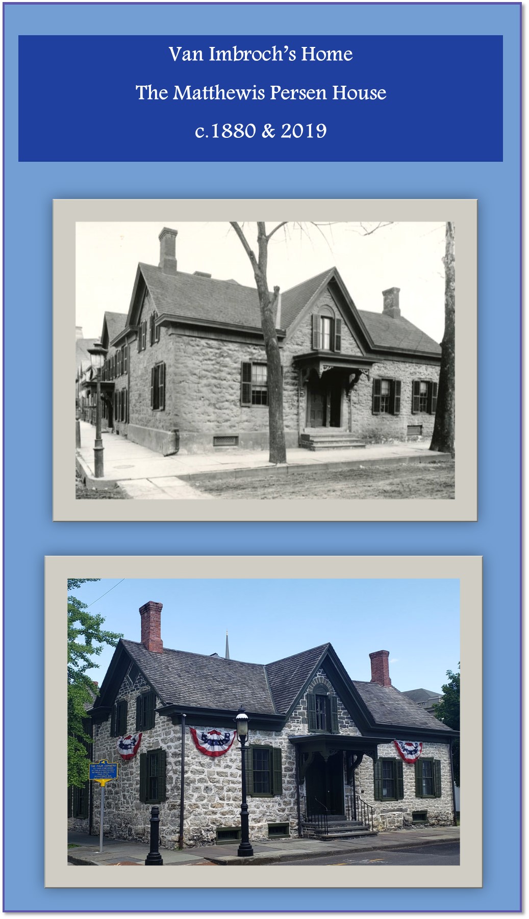 Van Imbroch’s Home, The Matthewis Persen House c.1880 & 2019