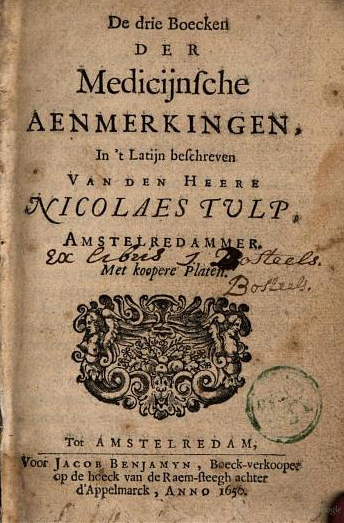 The Three Books of Medicinal Remarks: Described in Latin ,1650, Nicolaes Tulp, via Archive.org